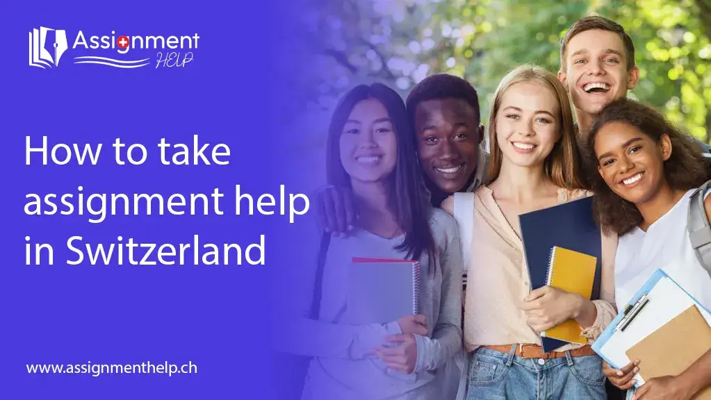 take assignment help in Switzerland