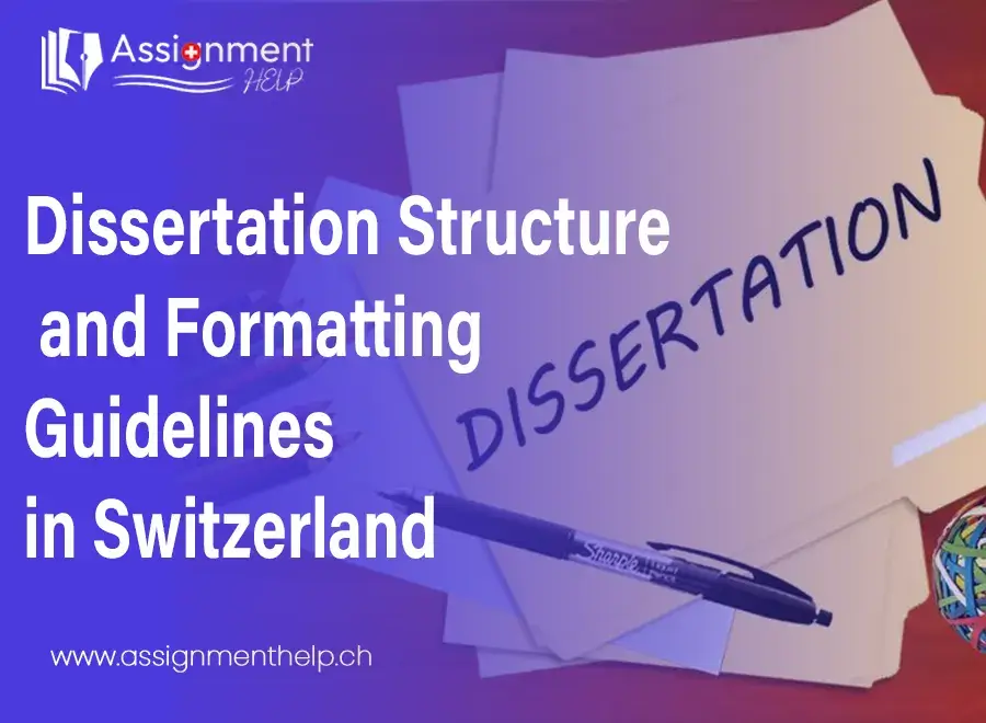 Dissertation Structure and Formatting Guidelines in Switzerland