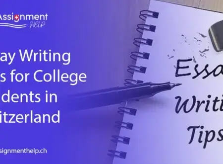 Essay Writing Tips for College Students in Switzerland