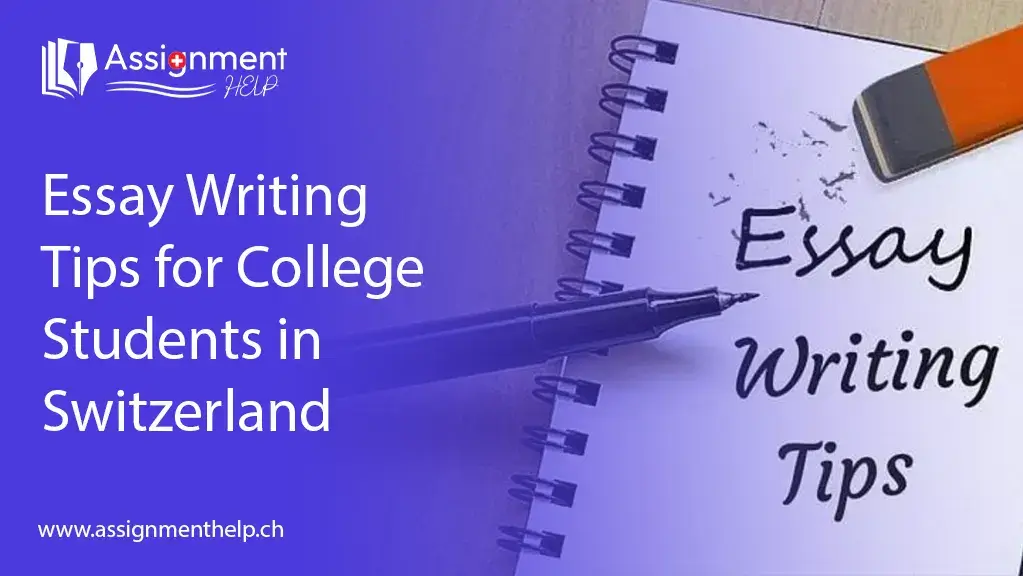 Essay Writing Tips for College Students in Switzerland